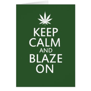 keep_calm_and_blaze_on_card-p137146432420039124z7e15_380.jpg