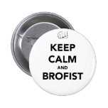 Keep Calm and Brofist! Pinback Button
