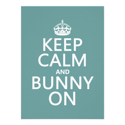 Keep Calm and Bunny On (customisable) Custom Announcements