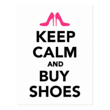 Keep calm and buy shoes post cards