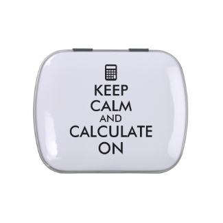 Keep Calm and Calculate On Calculator Custom