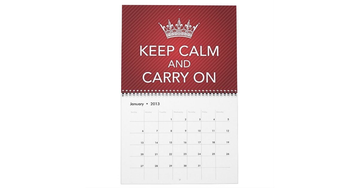 Keep Calm And... Calendar Zazzle