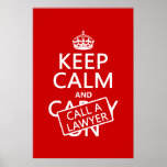 Keep Calm and Call A Lawyer (in any color) Posters