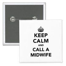 Keep Calm and Call a Midwife Pinback Button