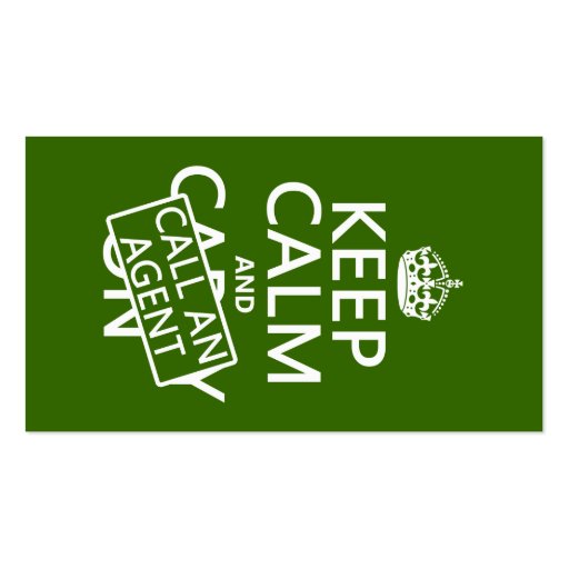 Keep Calm and Call An Agent (in any color) Business Card Templates (front side)