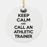 Keep Calm and Call an Athletic Trainer Christmas Ornament Keep Calm and Call an Athletic Trainer Christmas Ornament