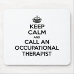 Keep Calm and Call an Occupational Therapist Mouse Pad Keep Calm and Call an Occupational Therapist Mouse Pad