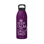 Keep Calm and Call Dad  - all colors Drinking Bottles