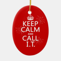 Keep Calm and Call IT (any color) Christmas Tree Ornament