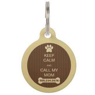 Keep Calm and Call My Mom Large Round ID Dog Tag Pet Name Tag
