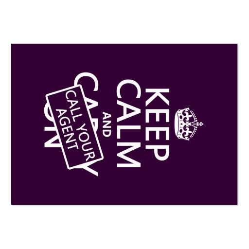 Keep Calm and Call Your Agent (any color) Business Cards (front side)
