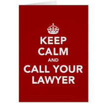 Keep Calm and Call Your Lawyer Card