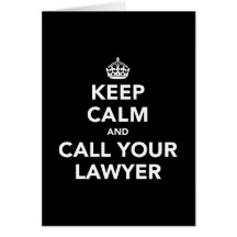 Keep Calm and Call Your Lawyer Card