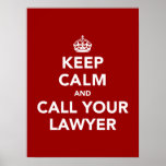 Keep Calm and Call Your Lawyer Posters