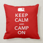 Keep Calm and Camp On - My Camper My Castle Throw Pillow