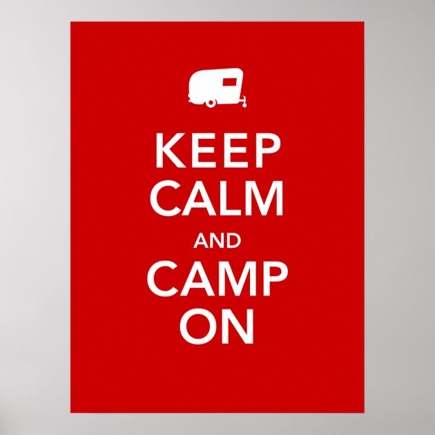 Keep Calm And Camp On - RV Glamping Poster | Zazzle