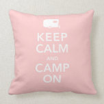 Keep Calm and Camp On - RV Queen of the Road Throw Pillows