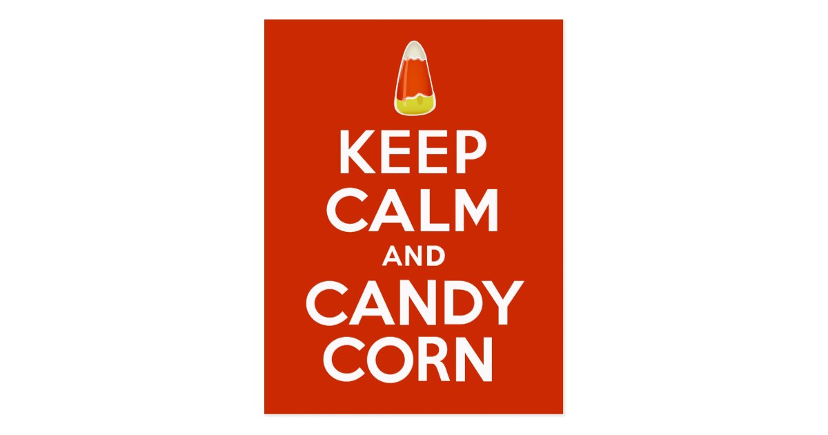 Keep Calm And Candy Corn Postcard Zazzle 1343