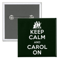 Keep Calm and Carol On buttons