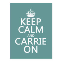 Keep Calm and Carrie On (any background color) Postcard