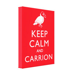 Keep Calm and Carrion Premium Wrapped Canvas