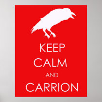 Keep Calm And Carrion Poster