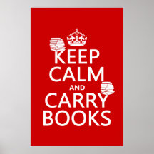 Keep Calm and Carry Books (in any color) Print