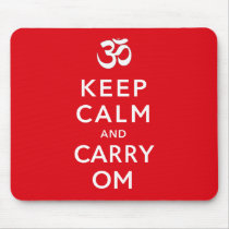 Keep Calm and Carry Om Keep Calm and Carry On Mousepad
