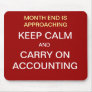 KEEP CALM AND CARRY ON ACCOUNTING Mousepad
