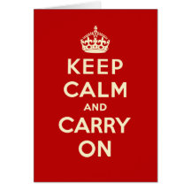 Keep Calm And Carry On Greeting Card