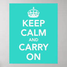 Keep Calm and Carry On in Turquoise Posters
