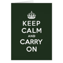Keep Calm and Carry On Olive Green Greeting Cards