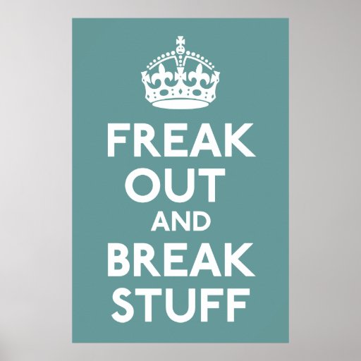 Keep Calm and Carry On Parody Print