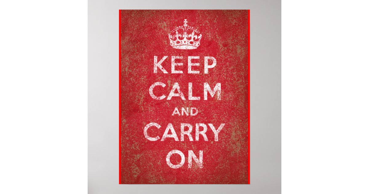 Keep Calm and Carry On Poster | Zazzle