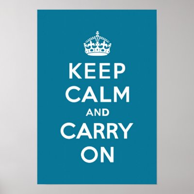 Keep Calm and Carry On Turquoise Blue Posters