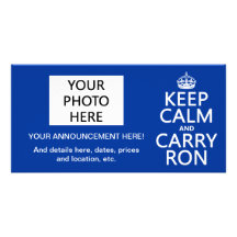 Keep Calm and Carry Ron (customise colors) Personalized Photo Card