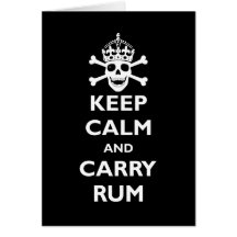 Keep Calm and Carry Rum Greeting Cards