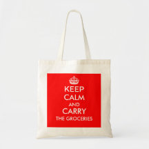 KEEP CALM AND CARRY THE GROCERIES grocery tote Tote Bag