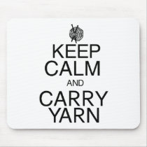 Keep Calm and Carry Yarn Mouse Pad