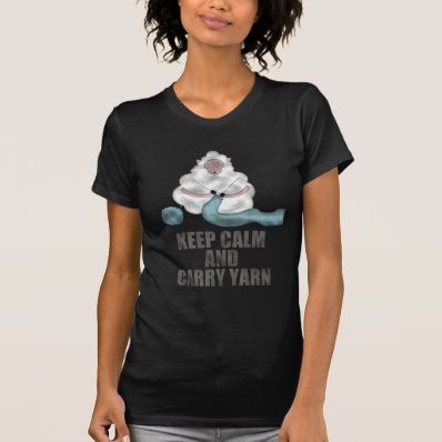 Keep Calm and Carry Yarn T-shirt