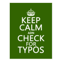 Keep Calm 'and' Check For Typos (in any color) Postcards