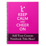 Keep Calm and Cheer On, Cheerleader Pink Spiral Note Book