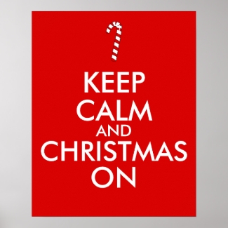 Keep Calm and Christmas On Candy Cane Customizable