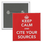 Keep Calm and Cite Your Sources Button buttons