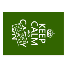 Keep Calm and Cite Your Sources (in any color) Business Cards