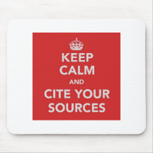 Keep Calm and Cite Your Sources Mousepad