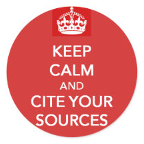 Keep Calm and Cite Your Sources Stickers