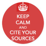 Keep Calm and Cite Your Sources Stickers
