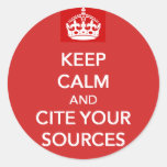 Keep Calm and Cite Your Sources Stickers