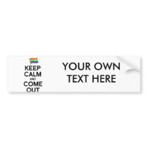 KEEP CALM AND COME OUT BUMPER STICKERS